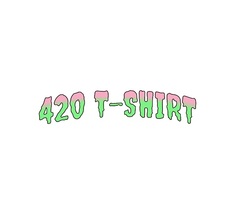 420 T-Shirt - London, London E, United Kingdom