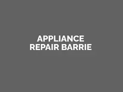 Appliance Repair Barrie - Barrie, ON, Canada