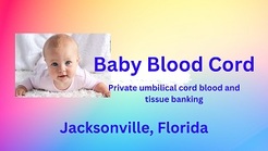 Baby Blood Cord - Jacksonville, FL, USA