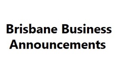 Brisbane Business Announcements - Brisbane City, QLD, Australia Brisbane Business Announcements - Brisbane City, QLD, Australia