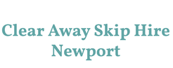 Clear Away Skip Hire Newport - Caerleon, Newport, United Kingdom