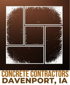 Concrete Contractors Davenport, IA - Davenport, IA, USA