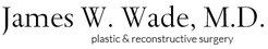 James W Wade, M.D. Plastic & Reconstructive Surger - Baton Rouge, LA, USA