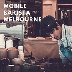Mobile Barista Melbourne - Hawthorn, VIC, Australia