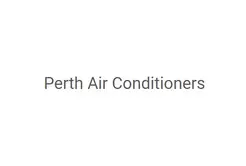 PerthAirConditioners.com.au - Perth, WA, Australia