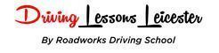 Road Works Driving School - Leicester, Leicestershire, United Kingdom