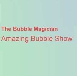 The Bubble Magician Amazing Bubble Show - Northampton, Northamptonshire, United Kingdom
