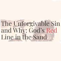 The Unforgivable Sin and Why - Houston, DC, USA