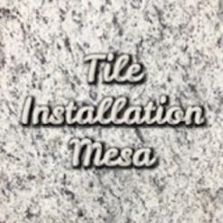 Tile Installation Mesa - Mesa, AZ, USA