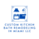 Custom Kitchen Bath Remodeling in Miami LLC - Miami, FL, USA