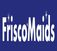 Frisco Maids - Frisco, TX, USA