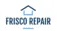Frisco Repair - FRISCO, TX, USA
