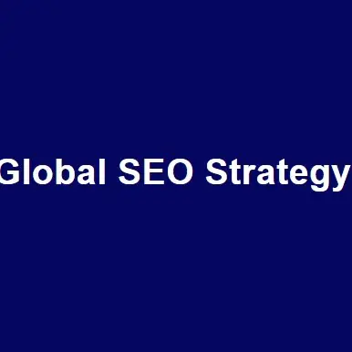 Global SEO Strategy - London, London E, United Kingdom