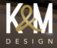 K&M Design - Gatineau, QC, Canada