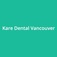 Kare Dental - Vancouver, BC, Canada
