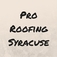 Pro Roofing Syracuse - Syracuse, NY, USA