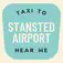 Taxi To Stansted Airport Near Me - Stansted, Essex, United Kingdom