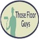 Those Floor Guys - Raleigh, NC, USA