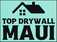 Top Drywall Maui - Kahului, HI, USA