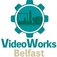 VideoWorks - Video Production Belfast, Northern Ireland - Belfast, County Antrim, United Kingdom