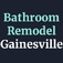 lBathroom Remodel Gainesville - Gainesville, FL, USA